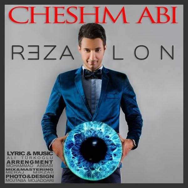  دانلود آهنگ جدید رضالون - چشم ابی | Download New Music By RezaLon - Cheshm Abi