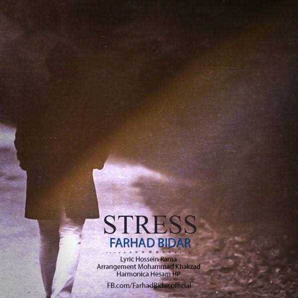  دانلود آهنگ جدید Farhad Bidar - Stress | Download New Music By Farhad Bidar - Stress