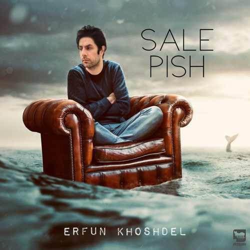  دانلود آهنگ جدید عرفان خوش دل - سال پیش | Download New Music By Erfun Khoshdel - Sale Pish
