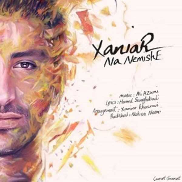  دانلود آهنگ جدید Xaniar Khosravi - Na Nemishe | Download New Music By Xaniar Khosravi - Na Nemishe