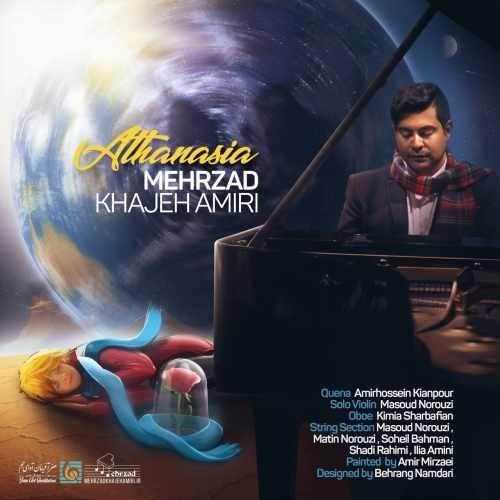  دانلود آهنگ جدید مهرزاد خواجه امیری - آتاناسیا | Download New Music By Mehrzad Khajeh Amiri - Athanasia