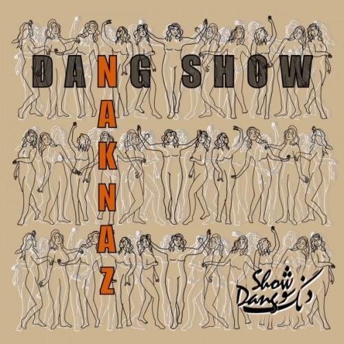 دانلود آهنگ جدید دنگ شو - نکناز | Download New Music By Dang Show - Naknaz