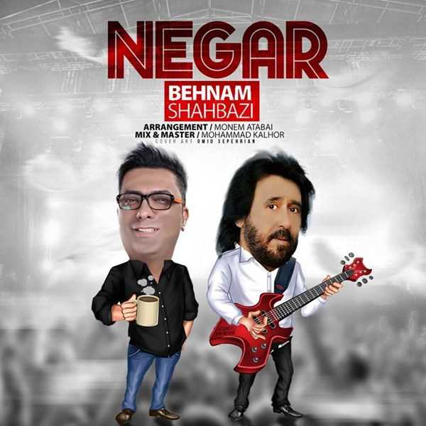  دانلود آهنگ جدید بهنام شهبازی - نگار | Download New Music By Behnam Shahbazi - Negar