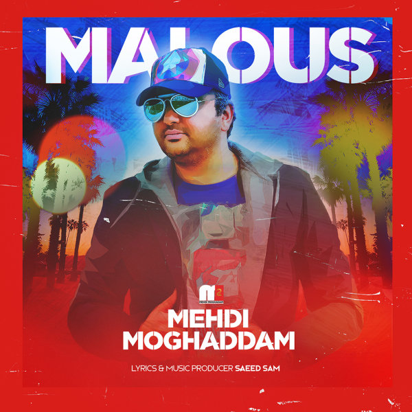  دانلود آهنگ جدید مهدی مقدم - ملوس | Download New Music By Mehdi Moghaddam  - Malous