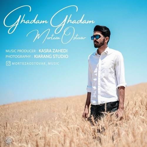  دانلود آهنگ جدید مرتضی استوار - قدم قدم | Download New Music By Morteza Ostovar - Ghadam Ghadam