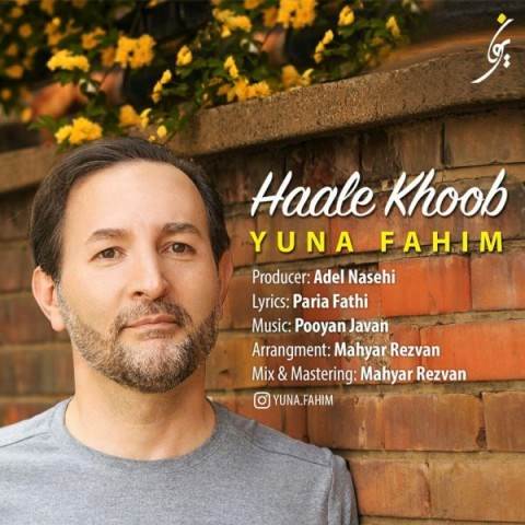  دانلود آهنگ جدید یونا فهیم - حال خوب | Download New Music By Yuna Fahim - Haale Khoob