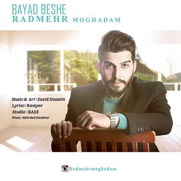  دانلود آهنگ جدید رادمهر - باید بشه | Download New Music By Radmehr - Bayad Beshe