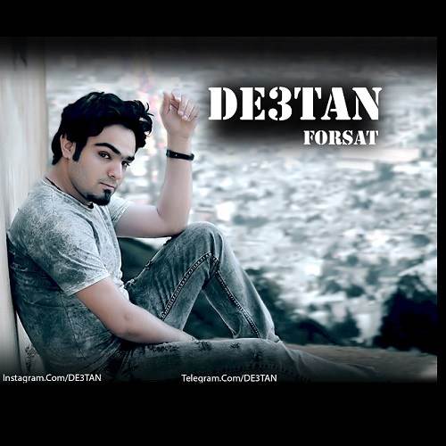  دانلود آهنگ جدید دستان - فرصت | Download New Music By De3tan - Forsat