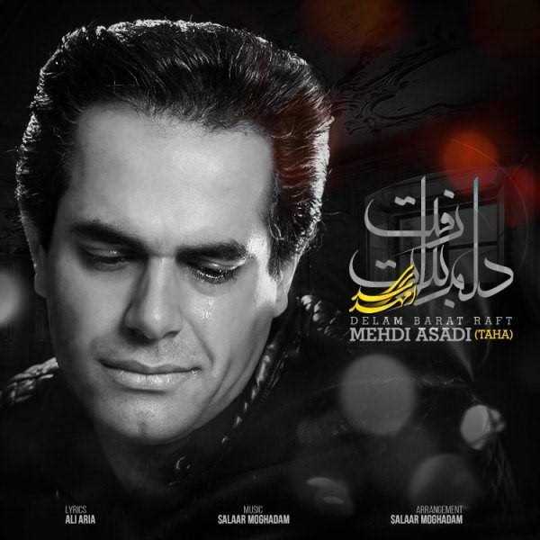  دانلود آهنگ جدید مهدی اسدی طاها - دلم برات رفت | Download New Music By Mehdi Asadi Taha - Delam Barat Raft