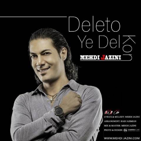 دانلود آهنگ جدید مهدی جازینی - دلتو یه دل کن | Download New Music By Mehdi Jazini - Deleto Ye Del Kon