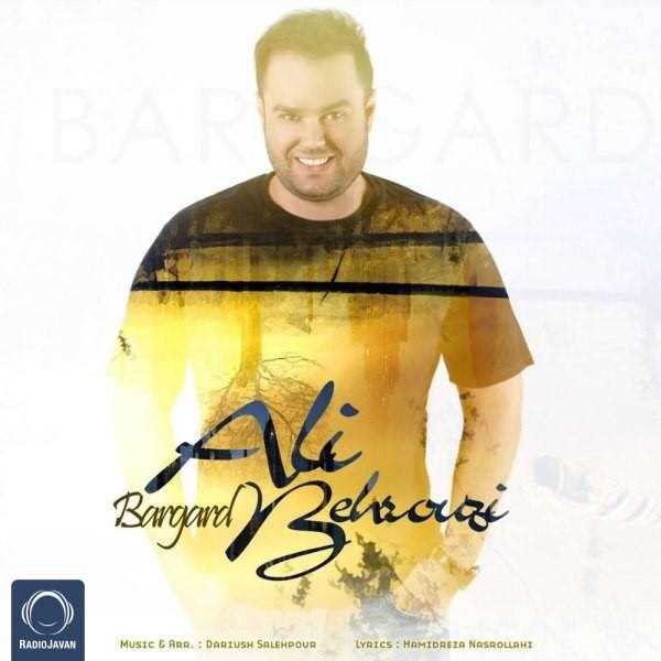  دانلود آهنگ جدید علی بهروزی - برگرد | Download New Music By Ali Behrouzi - Bargard