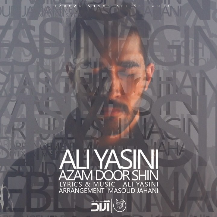  دانلود آهنگ جدید علی یاسینی - ازم دور شین | Download New Music By Ali Yasini - Azam Door Shin