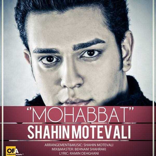  دانلود آهنگ جدید شاهین متولی - محبت | Download New Music By Shahin Motevalli - Mohabbat