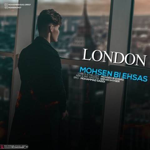  دانلود آهنگ جدید محسن بی احساس - لندن | Download New Music By Mohsen Bi Ehsas - London