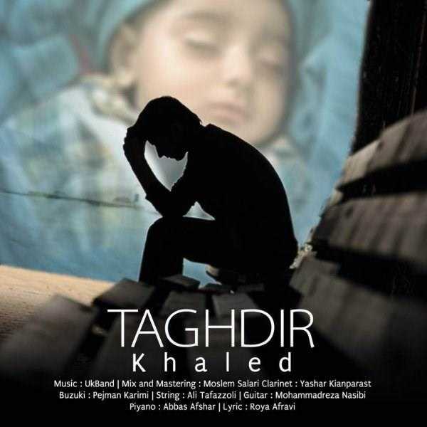  دانلود آهنگ جدید خالد - تقدیر | Download New Music By Khaled - Taghdir