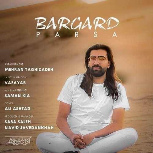  دانلود آهنگ جدید پارسا - برگرد | Download New Music By Parsa - Bargard