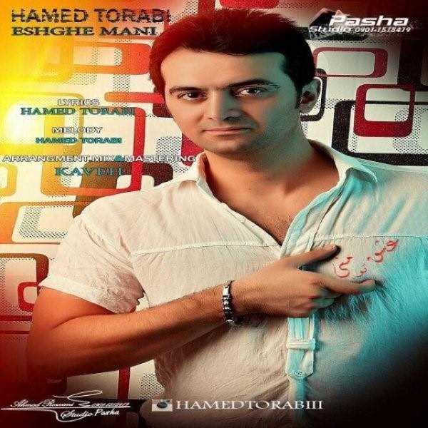  دانلود آهنگ جدید Hamed Torabi - Eshghe Mani To | Download New Music By Hamed Torabi - Eshghe Mani To