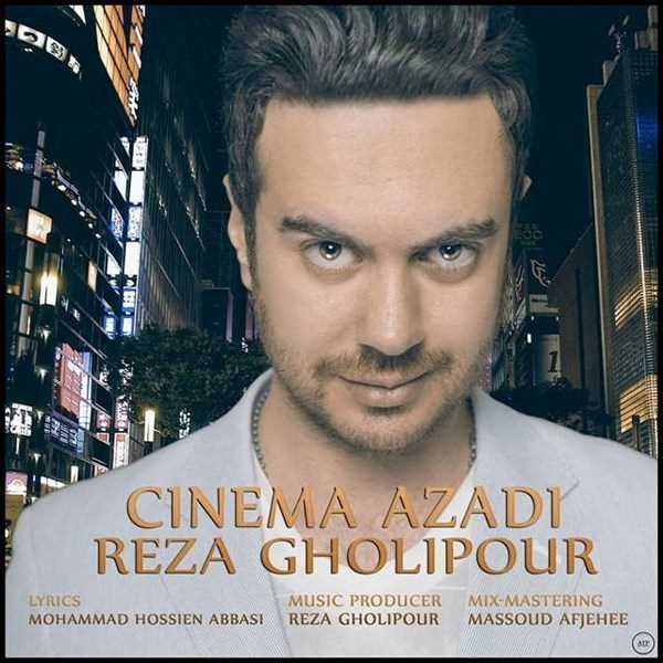  دانلود آهنگ جدید رضا قلیپور - کنما آزادی | Download New Music By Reza Gholipour - Cinema Azadi