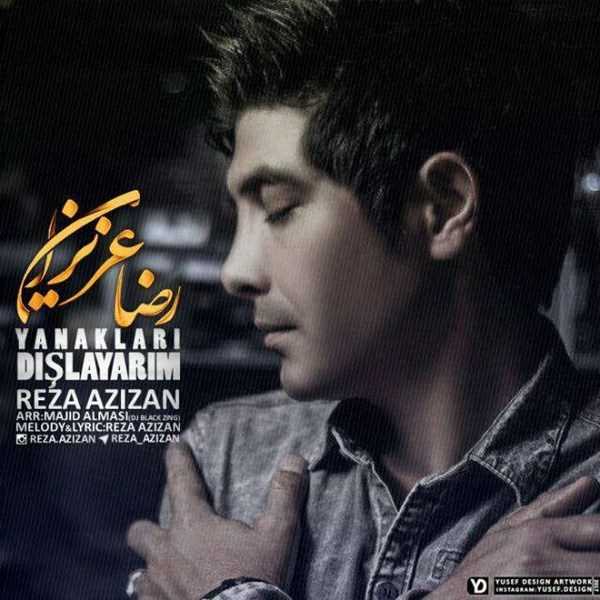  دانلود آهنگ جدید رضا عزیزان - Yanaklari Dislayarim | Download New Music By Reza Azizan - Yanaklari Dislayarim