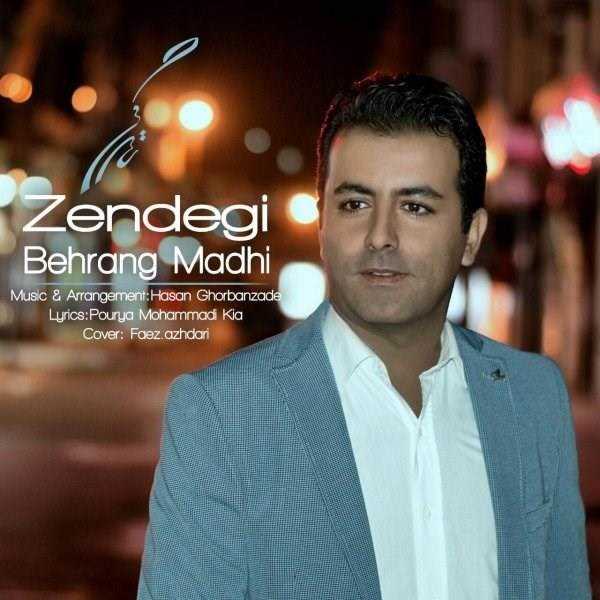  دانلود آهنگ جدید بهرنگ مادهی - زندگی | Download New Music By Behrang Madhi - Zendegi