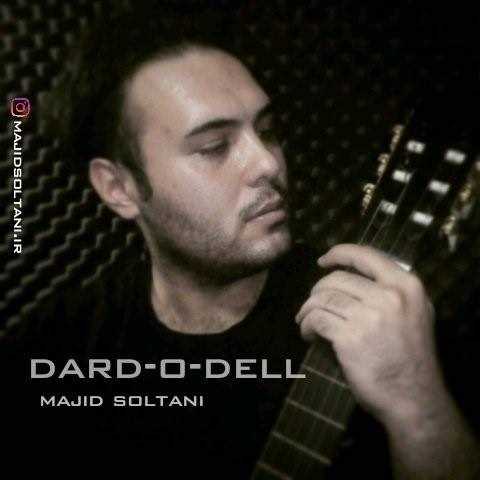  دانلود آهنگ جدید مجید سلطانی - درد و دل | Download New Music By Majid Soltani - Dard O Del