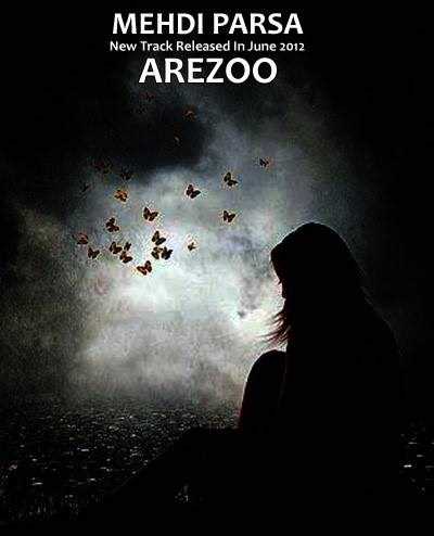  دانلود آهنگ جدید مهدی پارسا - آرزو | Download New Music By Mehdi Parsa - Arezoo