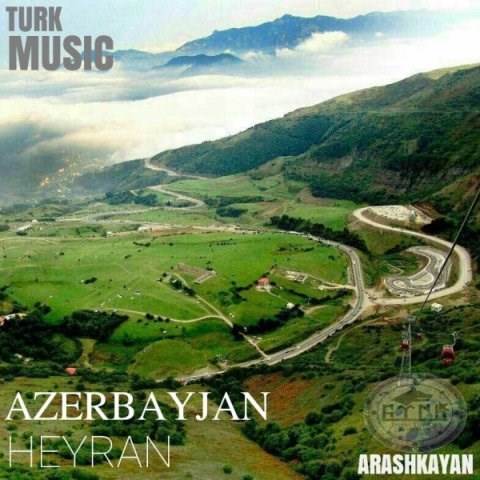  دانلود آهنگ جدید آرش کایان - آذربایجان | Download New Music By Arash Kayan - Azerbayjan