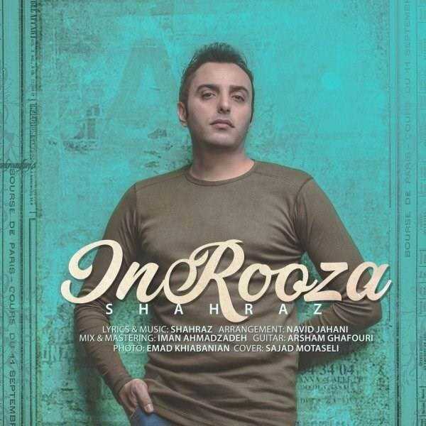  دانلود آهنگ جدید شهراز - این روزا | Download New Music By Shahraz - In Rooza