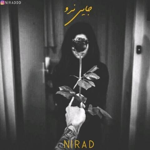  دانلود آهنگ جدید نیراد - جایی نرو | Download New Music By Nirad - Jaee Naro