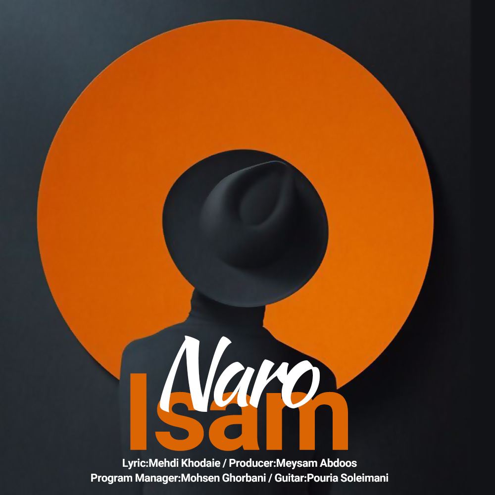  دانلود آهنگ جدید ایسام - نرو | Download New Music By Isam - Naro