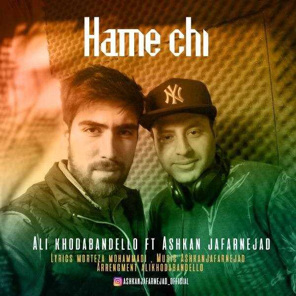  دانلود آهنگ جدید علی خوداباندلو - همه چی (فت اشکان جعفرنژاد) | Download New Music By Ali Khodabandello - Hame Chi (Ft Ashkan Jafarnejad)