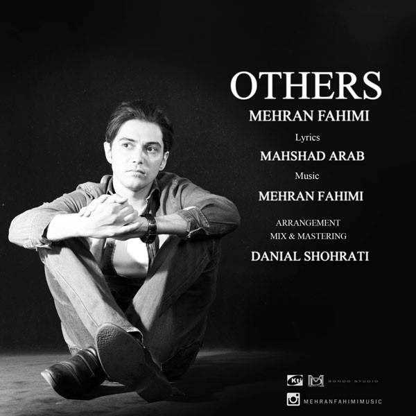  دانلود آهنگ جدید مهران فهیمی - دیگران | Download New Music By Mehran Fahimi - Digaran