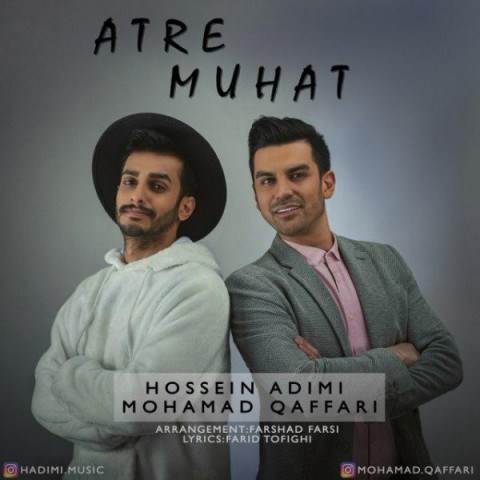  دانلود آهنگ جدید حسین ادیمی و محمد غفاری - عطر موهات | Download New Music By Hossein Adimi & Mohamad Qaffari - Atre Muhat