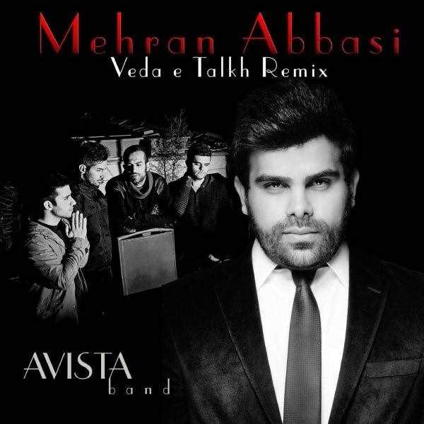  دانلود آهنگ جدید اوستا بند - وداع تلخ (مهران عباسی رمیکس) | Download New Music By Avista Band - Vedae Talkh (Mehran Abbasi Remix)