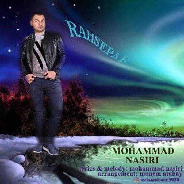  دانلود آهنگ جدید محمد نصیری - رهسپار | Download New Music By Mohammad Nasiri - Rahsepar