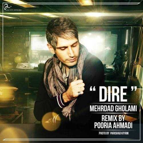  دانلود آهنگ جدید مهرداد غلامی - دیره رمیکس | Download New Music By Mehrdad Gholami - Dire Remix