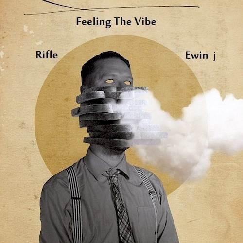  دانلود آهنگ جدید رایفل فیت اوین جی - فیلینگ د وایب | Download New Music By Ewin J - Feeling The Vibe (Ft Rifle)
