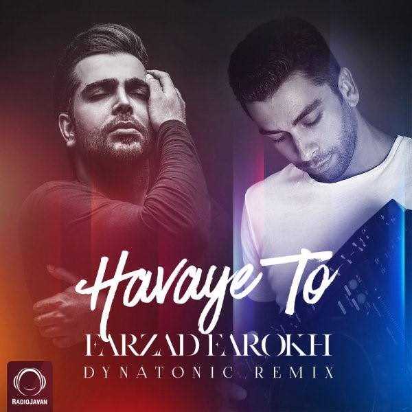  دانلود آهنگ جدید فرزاد فرخ - هوای تو (دیناتونیک رمیکس) | Download New Music By Farzad Farokh - Havaye To (Dynatonic Remix)